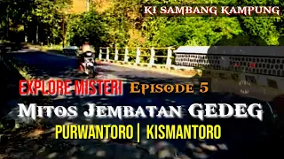 Misteri Jembatan Angker Gedeg Purwantoro | Kismantoro 🔴Live