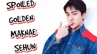 SPOILED GOLDEN MAKNAE SEHUN