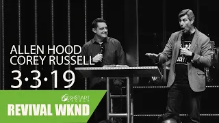 Revival Weekend: Sunday PM | Allen Hood & Corey Russell | March 2019