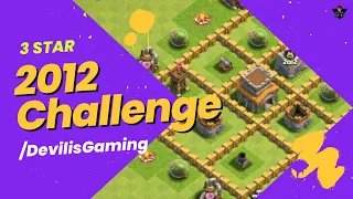 3 STAR 2012 CHALLENGE - 10 Years Anniversary Clash of Clans | DevilisGaming