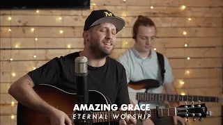 Amazing Grace - Modern Hymn (Acoustic Cover by Eternal Worship)