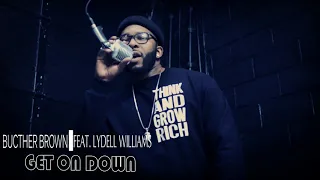 Butcher Brown Feat. Lydell Williams "GET ON DOWN"