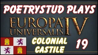 EU4: Dharma - Colonial Castile [Twitch Vods] - Episode 19