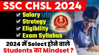 SSC CHSL 2024 | SSC CHSL Salary, Strategy, Exam, Syllabus? | Select होने वाले Students का Mindset? 🤔