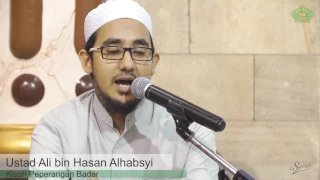 Kisah Peperangan Badar episode 12, oleh Ust. Ali bin Hasan Alhabsyi  (episode terakhir)