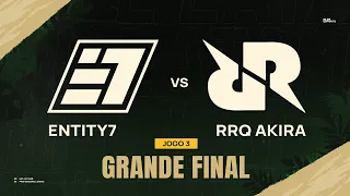 MPL LATAM S1 | GRANDE FINAL | RRQ Akira VS Entity7 - Game 3