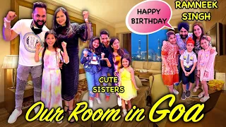 Our Hotel Room & Happy Birthday to @RamneekSingh1313 @CuteSisters Goa Vlog Ep. 2 | Harpreet SDC