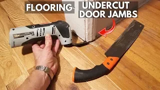 How To Undercut Door Frame Casing & Trim. 2 Different Methods. Flooring Installation -Jonny DIY