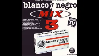 BLANCO Y NEGRO MIX 3 & CANCIONES VOL 2