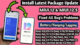 Install Latest Package Update !! MIUI 12 & MIUI 12.5 & Fixed All Problems/Battery/Phone Hanging/More