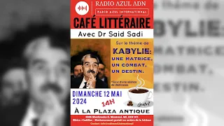Café Littéraire #02 - Dr Saïd Sadi – Kabylie : Une matrice, un combat, un destin. DÉBAT