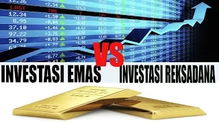 LEBIH BAIK INVESTASI EMAS ATAU REKSADANA ?