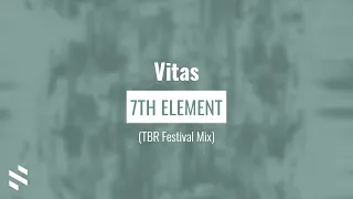 Vitas - 7th Element (TBR Festival Mix)