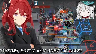 [Arknights] Thorns, Surtr, and The Hospital Ward (H9-1)