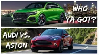 Audi RS Q8 vs. Aston Martin DBX - WHO YA GOT!?