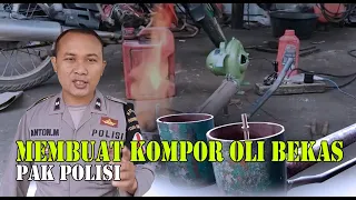 Cara Membuat Kompor Oli Bekas Pak Polisi