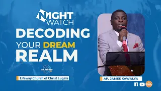 MIDNIGHT WATCH 025  ||  SOLEMN ASSEMBLY  || DECODING YOUR DREAM REALM || AP. JAMES KAWALYA