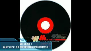 Mr. X & Mr. Y ‎– What's Up At The Brotherfront (Short) [1998]