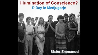 illumination of Conscience? D Day in Medjugorje