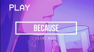 Because - Silent Mode (Slowed + Reverb) DXNT rxxx