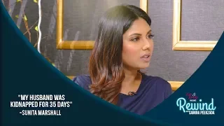 Sunita Marshall Talks About Husband's Kidnapping | Rewind With Samina Peerzada