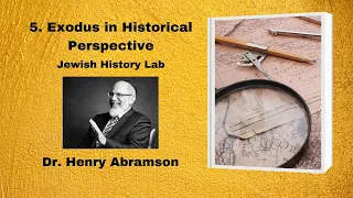 5  Exodus in Historical Perspective (Jewish History Lab)