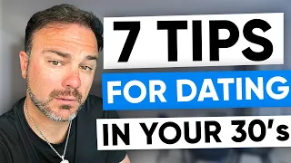 7 Tips For Dating In Your 30's For Men (2023)