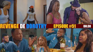 REVENGE DE DOROTHY EPISODE #51 TT BAGY PRAN LARI DAVE NAN KOURI🤔🤔