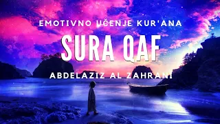 Sura Qaf/ Kaf | EMOTIVNO | AbdelAziz Al Zahrani | ᴴᴰ
