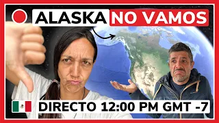 🔴 NO Vamos a Alaska ¿POR QUÉ?