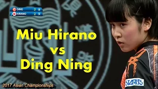 Asian Championships 2017  Miu Hirano vs Ding Ning 【Best Selections】