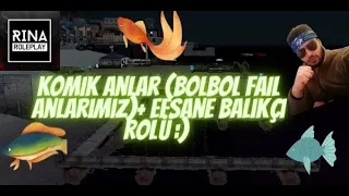 (www.rina-roleplay.com) FAİL ANLARIMIZ VE EFSANE BALIKÇI ROLÜ!!İZLE PİŞMAN OLMA!!