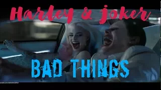 Harley Quinn & Joker | Bad Things