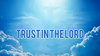 It is better to trust in the Lord (PSALMS 118:8)