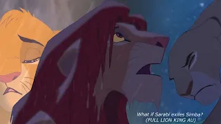 What if Sarabi exiles Simba? (FULL LION KING AU)