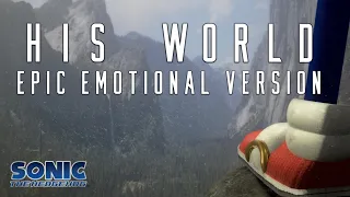Sonic 06: His World ¦ EPIC EMOTIONAL VERSION ¦ Sonic the Hedgehog 2024