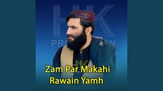 Zam Par Makahi Rawain Yamh