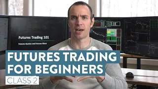 How To Trade Futures For Beginners | The Basics of Futures Trading [Class 2]