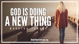 God Is Bringing You Into a New Season | A Blessed Morning Prayer To Start Your Day Blessed