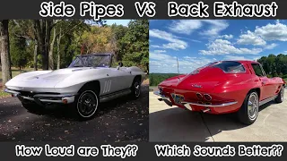 How much louder are C2 side pipes compared to back exhaust??  Exhaust selection advice.