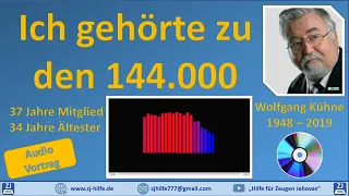 Wolfgang Kühne - Ich gehörte zu den 144000 / Zeugen Jehovas