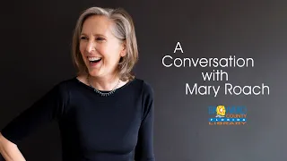 A Conversation with NYT Bestselling Author Mary Roach