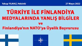 Türkiye ile Finlandiya Medyalarında Yanlış Bilgiler ve Finlandiya’nın NATO’ya Üyelik Başvurusu