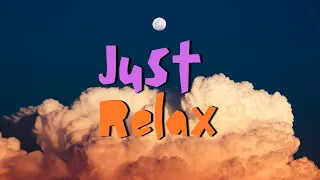 100 Minutes of Heavenly Chill Beats _" YOU NEED TO RELAX "