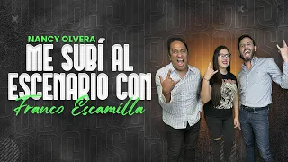 CAP#1- NANCY OLVERA| FRANCO ESCAMILLA ME SUBIÓ AL ESCENARIO Y ME VOLVÍ VIRAL| UNA NUEVA COMEDIANTE