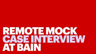 Remote Mock Case Interview at Bain