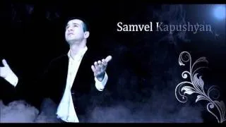 Samvel Kapushyan - Sirum Em Qez NEW SONG 2011