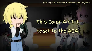 This Color Ain’t It Reacts to the ADA || (2/3) || READ DESCRIPTION || Bsd x Mha crossover fanfic