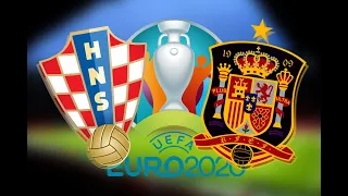 ХОРВАТИЯ - ИСПАНИЯ | ЕВРО 2020 по ФУТБОЛУ | CROATIA - SPAIN EURO 2020