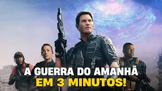 A Guerra do Amanhã em 3 minutos!